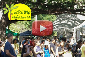 VegFest Oahu scene with YouTube play button
